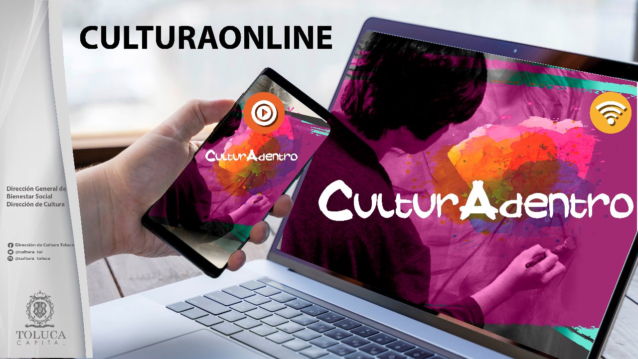 Toluca presenta Cuarentena Online con el programa #CulturAdentro