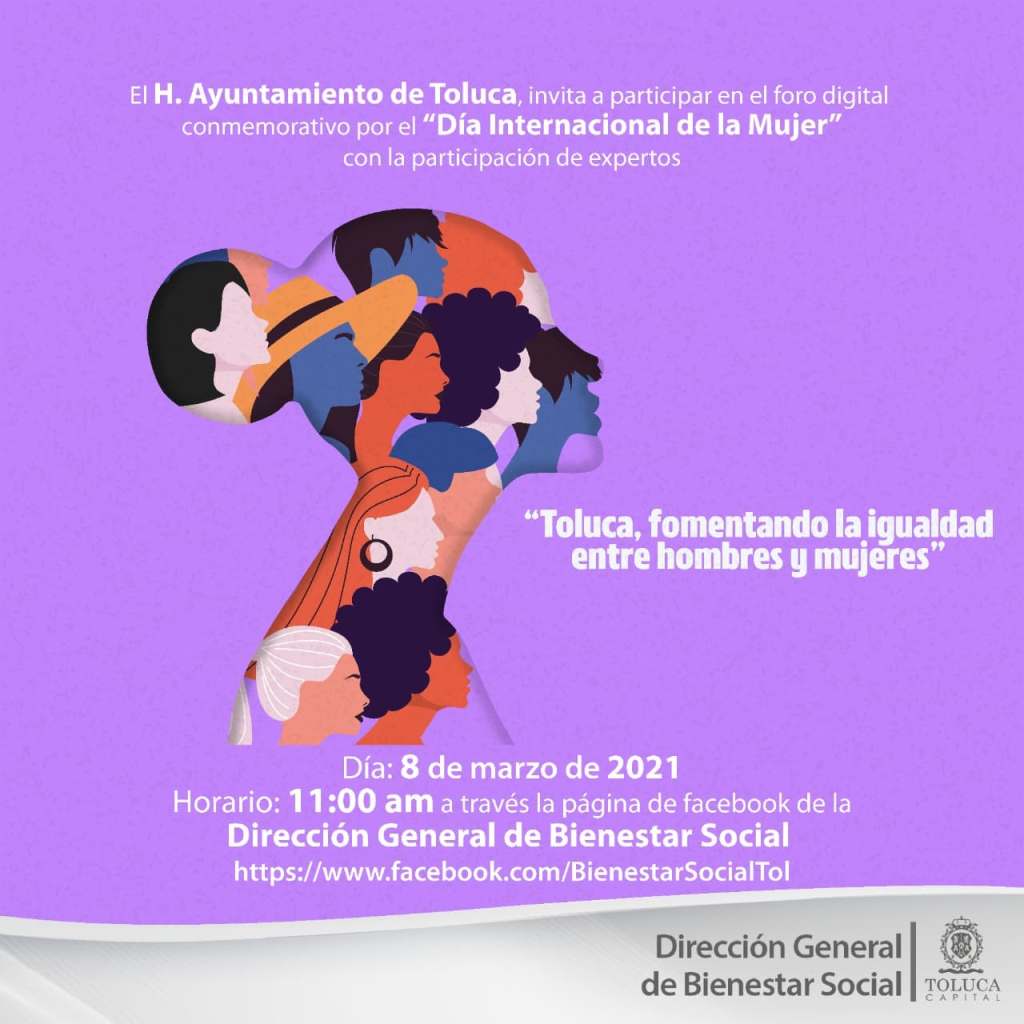 El Gobierno de Toluca realizará diferentes actividades virtuales en conjunto con diferentes dependencias para conmemorar el Día Internacional de la Mujer 