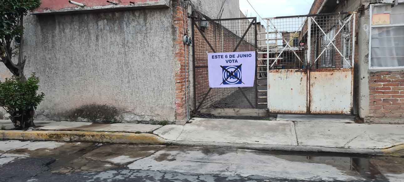 Propaganda del PAN en vivienda de San Lorenzo Tepaltitlán, Toluca. Elecciones 2021 Edomex