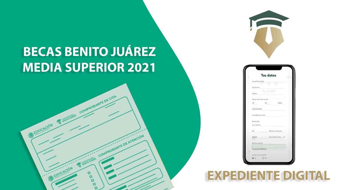 ¿Cómo generar Expediente Digital y cobrar $3,200 de las Becas Benito Juárez ?, pasos a seguir