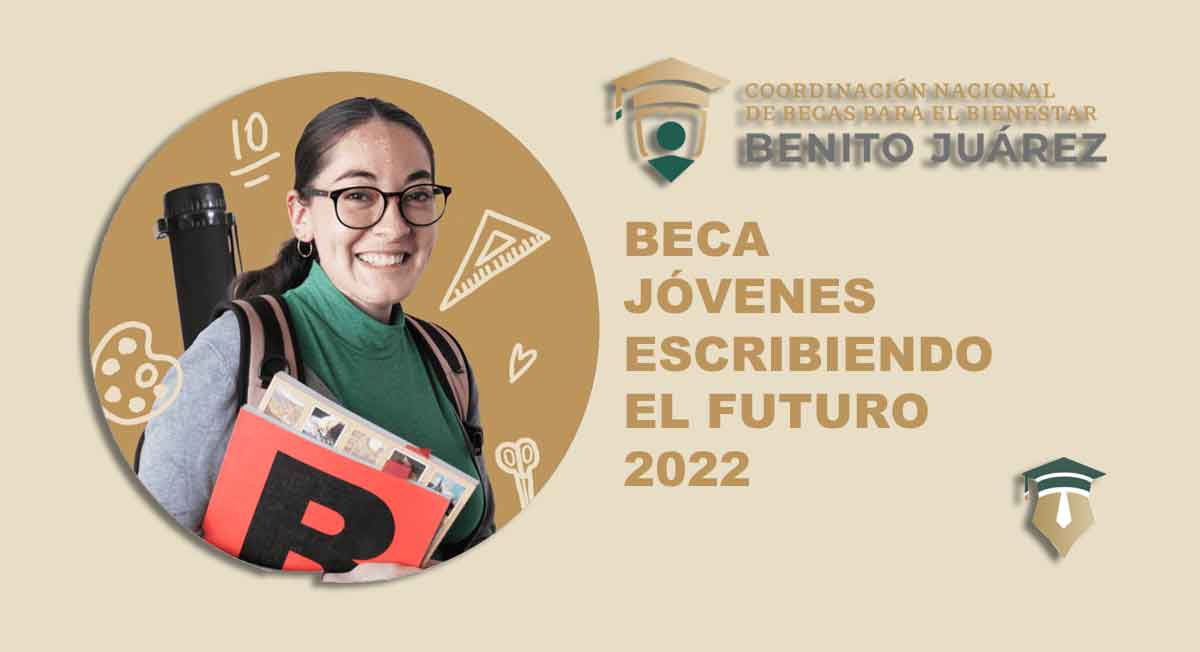 beca jóvenes escribiendo el futuro 2022 tiene fecha de registro