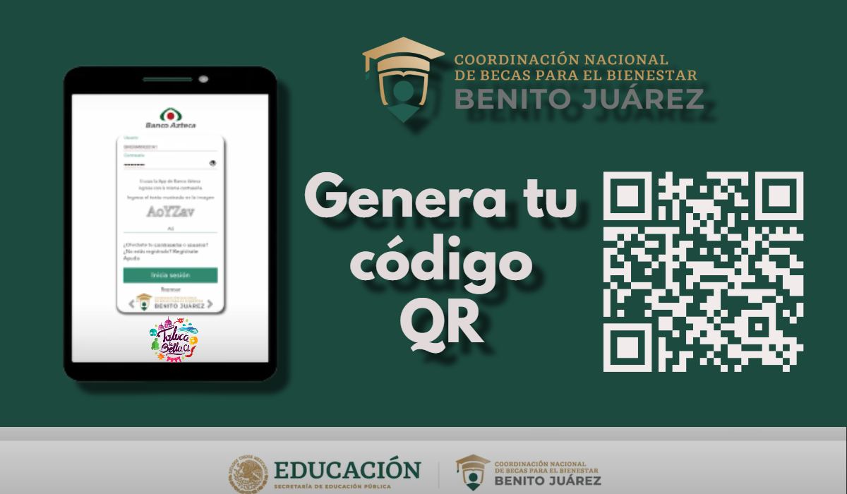 ¿Cómo generar el código QR en Bienestar Azteca para cobrar la Beca Benito Juárez?