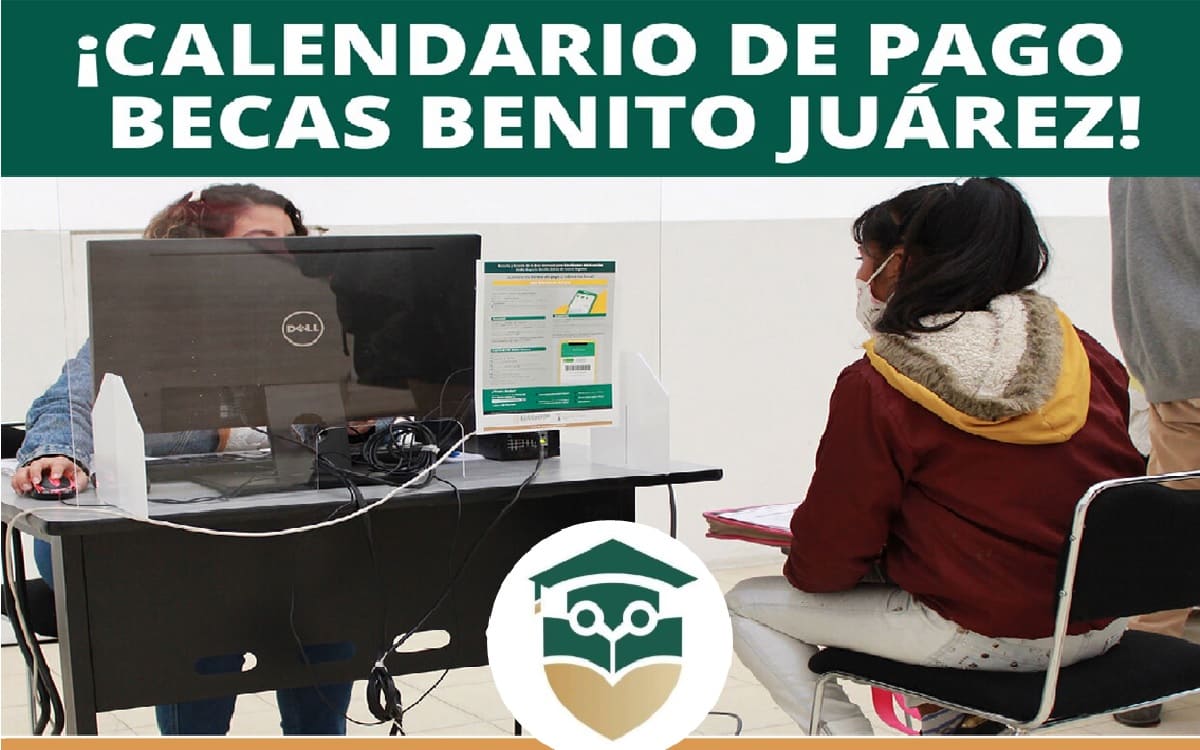 Calendario Beca Benito Juárez 2022: ¿Cuándo pagan a nivel medio superior?
