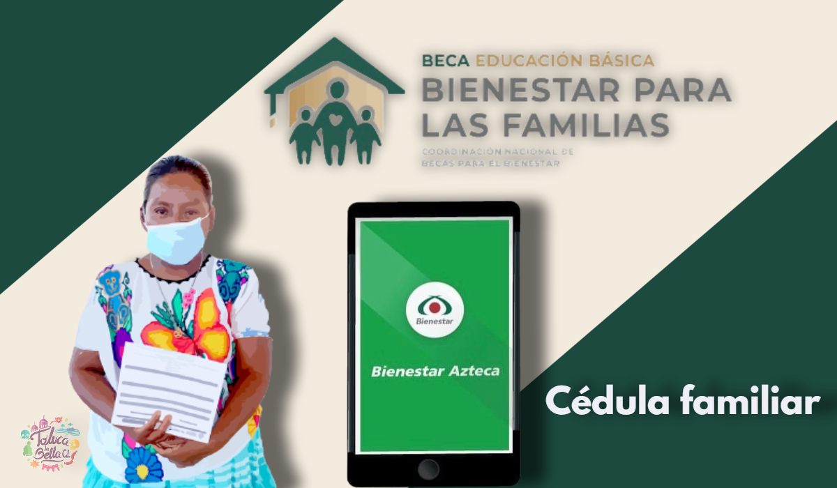 Beca Benito Juárez 2022 - ¿Cómo solicitar la cédula familiar en línea?