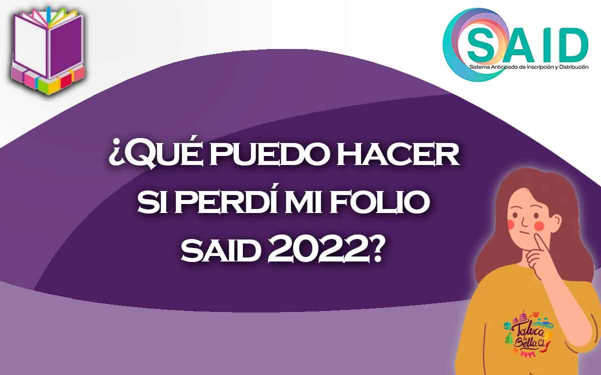 ¿Qué pasa si perdí el folio SAID 2022 de preescolar, primaria o secundaria?