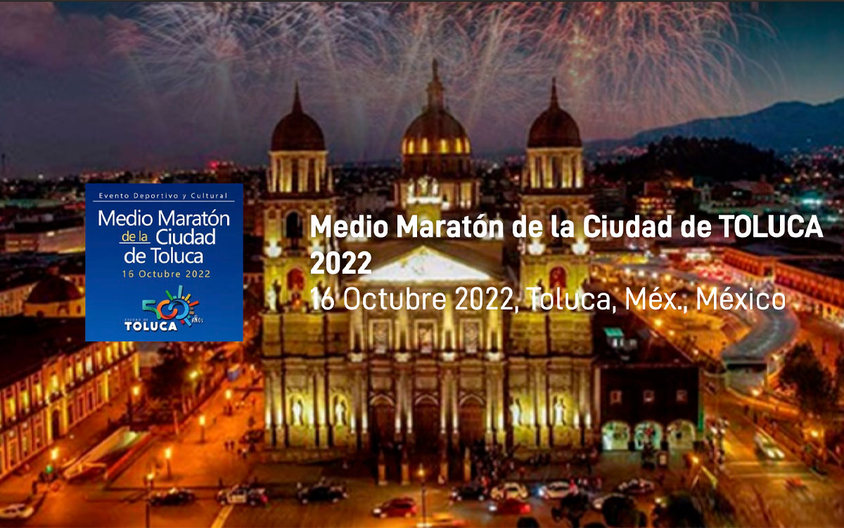 ASDEPORTE convoca a que participes en el Medio Maratón Toluca 2022