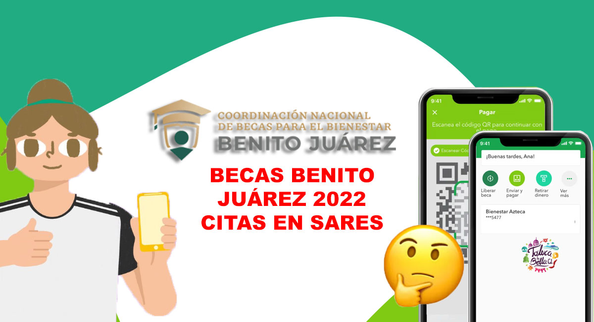 Becas Benito Juárez 2022 ¿Cómo sacar una cita para recibir tus $1,680 de media superior?