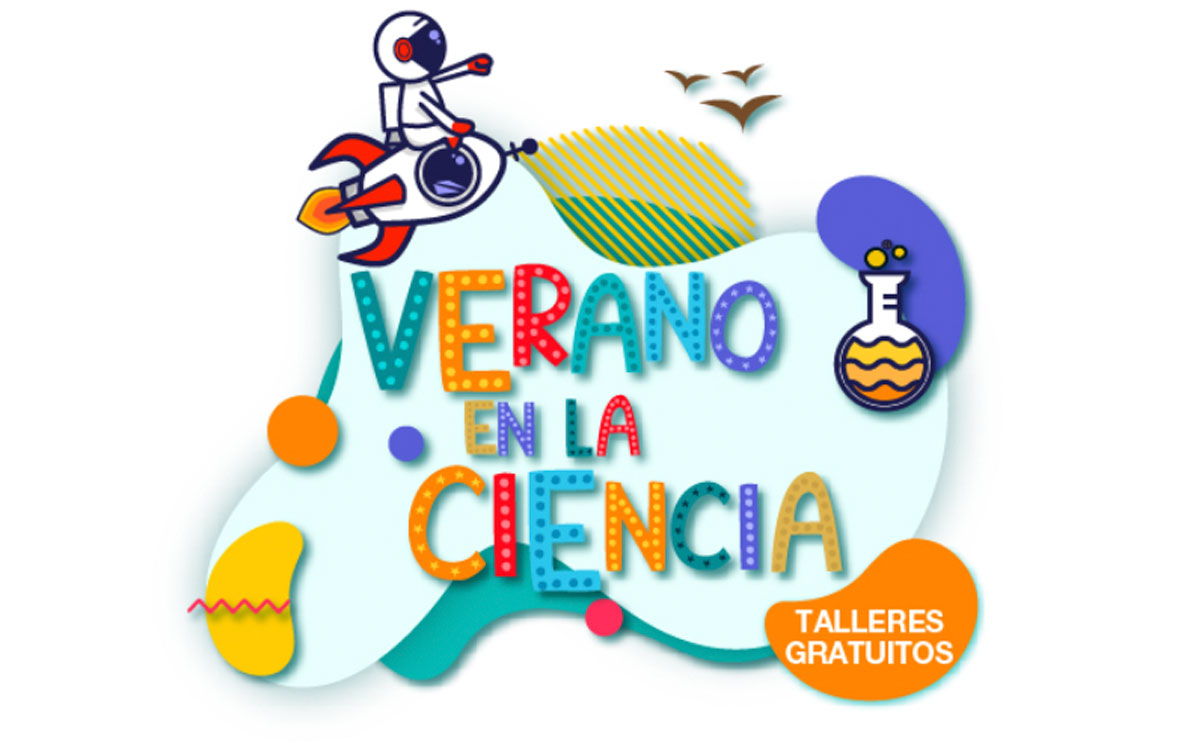 ¿Niños aburridos? Apúntate a los talleres del Verano de la Ciencia en Toluca