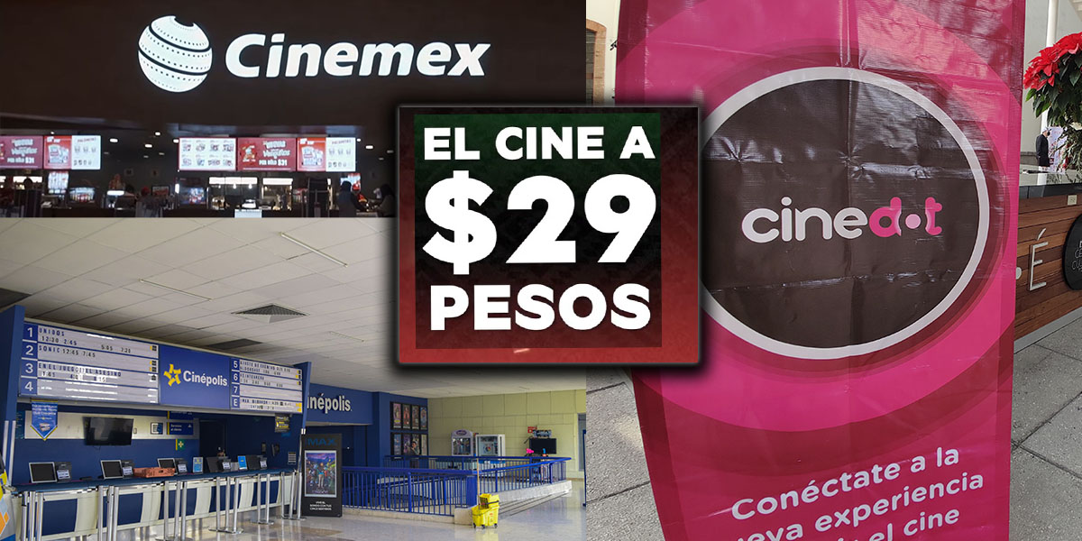 29 pesos la entrada del cine en México ¿Cuándo sucederá esto?