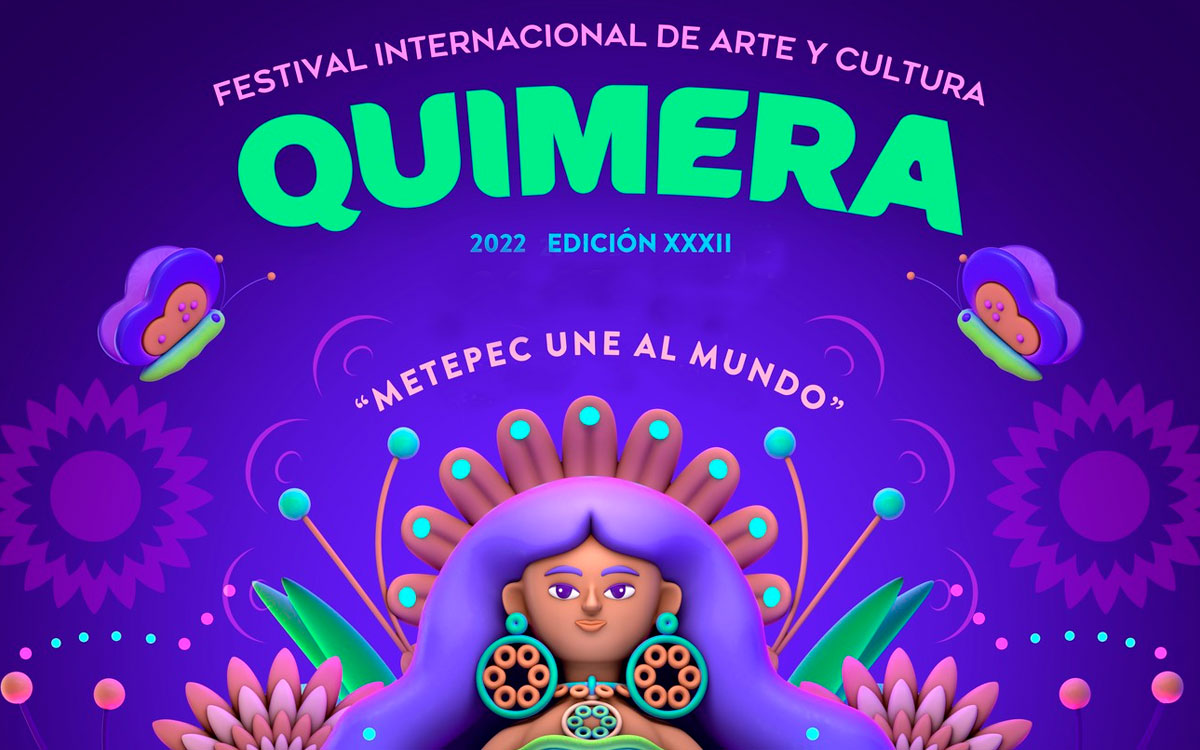 ¡Metepec está listo! Conoce el cartel y fecha del Festival Quimera 2022