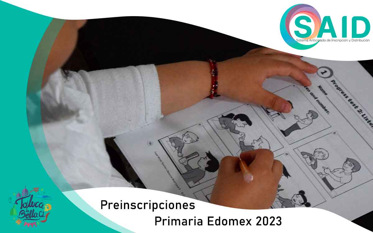 Convocatoria SAID 2023 ¿Cuándo son las preinscripciones a primaria en Edomex?