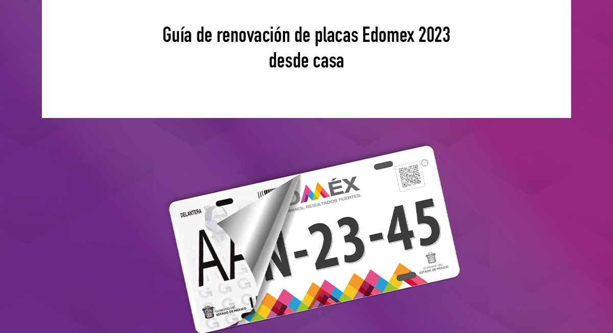 Guía definitiva para renovar tus placas del Edomex en línea este 2023
