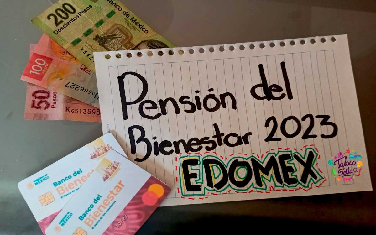 ¿Cuándo darán los $9,600 pesos de la Pensión Bienestar 2023 en Edomex?