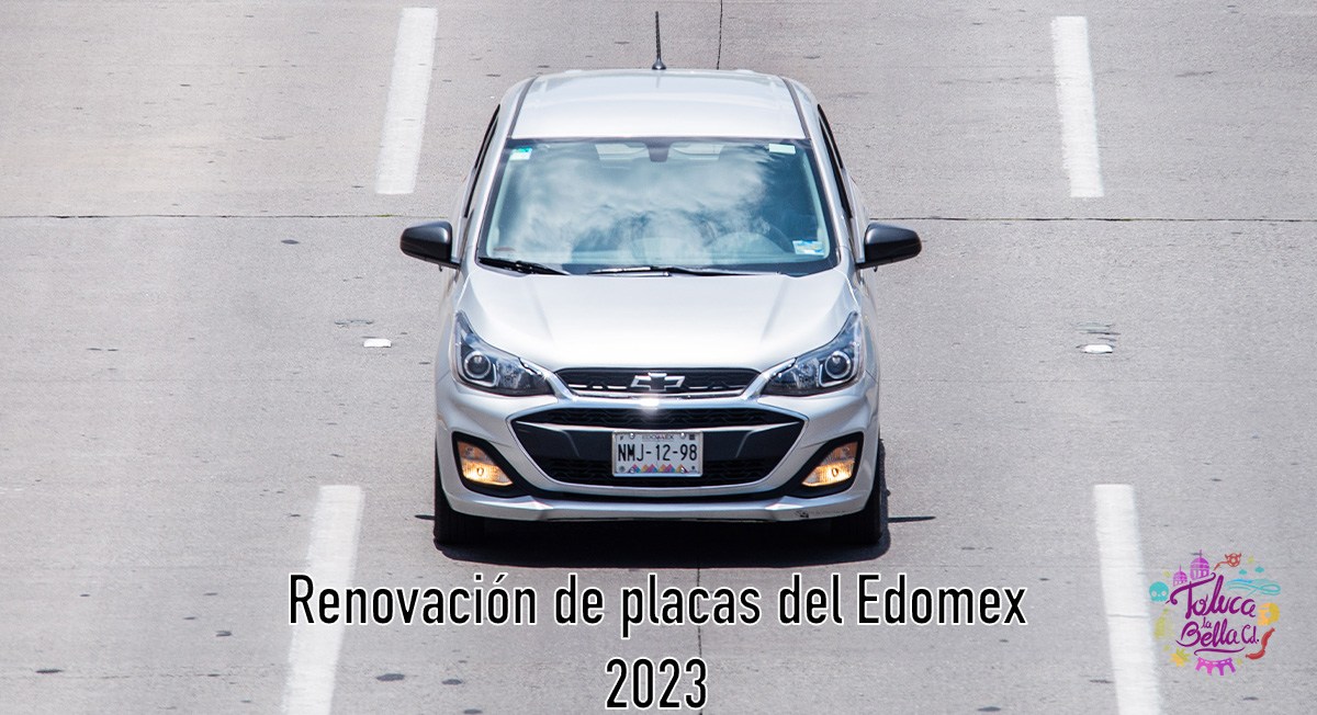¿Quiénes están obligados a renovar sus placas del Edomex en 2023?